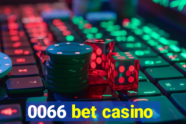 0066 bet casino